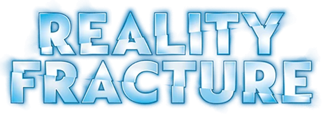 Reality Fracture